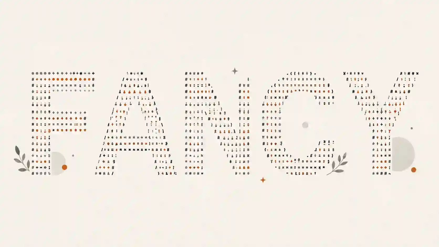 The word FANCY rendered as ASCII art built from keyboard characters and symbols